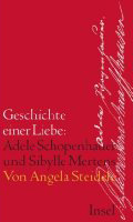 Angela Steideles Buch „Geschichte einer Liebe: Adele Schopenhauer und Sibylle Mertens“