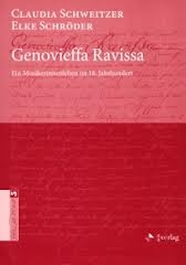 „Genovieffa Ravissa. Ein Musikerinnenleben im 18. Jahrhundert“ von Claudia Schweitzer und Elke Schröder 
